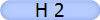H 2